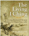 The Living I Ching (Using Ancient Chinese Wisdom to Shape Your Life) by Ming-Dao Deng, 9780060850029
