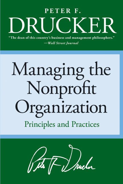 Managing the Non-profit Organization (Principles and Practices) by Peter F. Drucker, 9780060851149