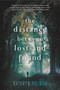 The Distance Between Lost and Found - 9780062317278 by Kathryn Holmes, 9780062317278