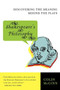 Shakespeare's Philosophy (Discovering the Meaning Behind the Plays) by Colin McGinn, 9780060856168