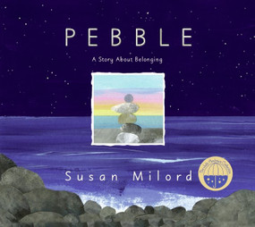 Pebble (A Story About Belonging) by Susan Milord, Susan Milord, 9780060858070