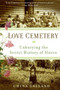 Love Cemetery (Unburying the Secret History of Slaves) by China Galland, 9780060859558