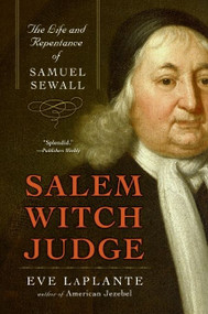 Salem Witch Judge (The Life and Repentance of Samuel Sewall) by Eve LaPlante, 9780060859602