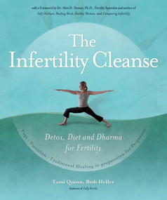 The Infertility Cleanse (Detox, Diet and Dharma for Fertility) by Tami Quinn, Beth Heller, 9781844095087