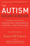 The Autism Sourcebook (Everything You Need to Know About Diagnosis, Treatment, Coping, and Healing--from a Mother Whose Child Recovered) by Karen Siff Exkorn, 9780060859756