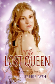The Faerie Path #2: The Lost Queen (Book Two of The Faerie Path) by Frewin Jones, 9780060871079