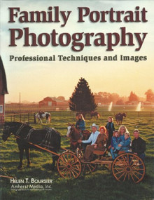 Family Portrait Photography (Professional Techniques and Images) by Helen T Boursier, Jeff Smith, 9780936262758