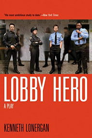 Lobby Hero (A Play) by Kenneth Lonergan, 9780802138552