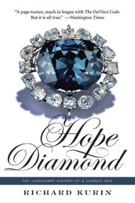 Hope Diamond (The Legendary History of a Cursed Gem) by Richard Kurin, 9780060873523