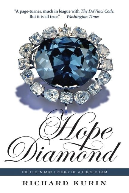 Hope Diamond (The Legendary History of a Cursed Gem) by Richard Kurin, 9780060873523