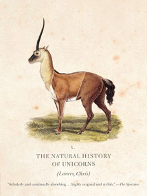 The Natural History of Unicorns by Chris Lavers, 9780060874155