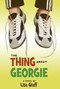 The Thing About Georgie by Lisa Graff, 9780060875916
