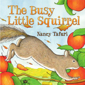 Busy Little Squirrel by Nancy Tafuri, 9780689873416