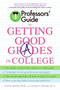 Professors' Guide(TM) to Getting Good Grades in College by Lynn F. Jacobs, Jeremy S. Hyman, 9780060879082