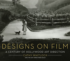 Designs on Film (A Century of Hollywood Art Direction) by Cathy Whitlock, 9780060881221