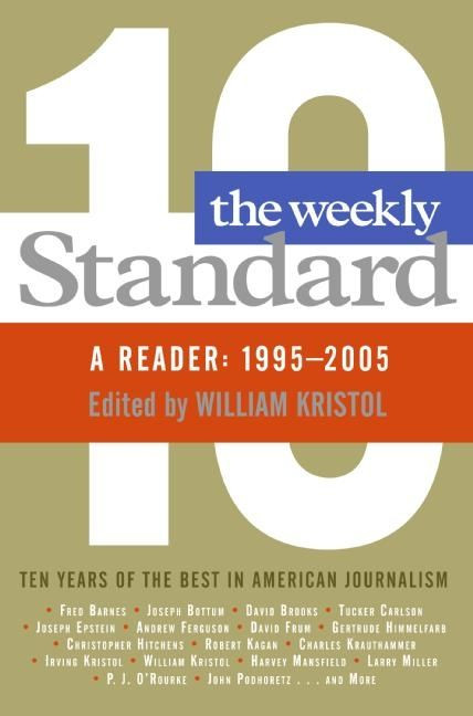 The Weekly Standard (A Reader: 1995-2005) by William Kristol, 9780060882853