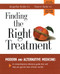 Finding the Right Treatment (Modern and Alternative Medicine: A Comprehensive Reference Guide That Will Help You Get the Best of Both Worlds) by Jacqueline Krohn, Frances Taylor, 9780881791969