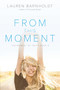 From This Moment by Lauren Barnholdt, 9780062321435