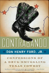 Contrabando (Confessions of a Drug-Smuggling Texas Cowboy) by Don Henry Ford, Jr., 9780060883102