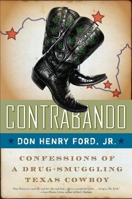Contrabando (Confessions of a Drug-Smuggling Texas Cowboy) by Don Henry Ford, Jr., 9780060883102