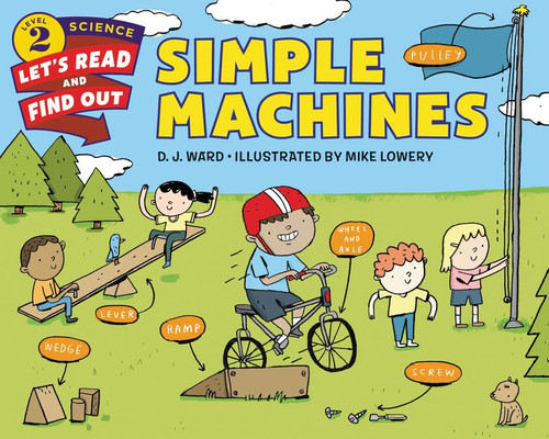 Simple Machines - 9780062321473 by D. J. Ward, Mike Lowery, 9780062321473
