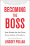 Becoming the Boss (New Rules for the Next Generation of Leaders) by Lindsey Pollak, 9780062323316