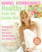 Mariel Hemingway's Healthy Living from the Inside Out (Every Woman's Guide to Real Beauty, Renewed Energy, and a Radiant Life) by Mariel Hemingway, 9780060890407