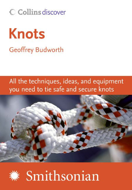 Knots (Collins Discover) by Geoffrey Budworth, 9780060890667