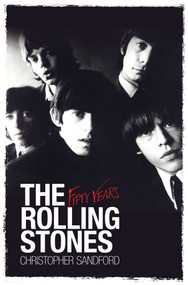 The Rolling Stones: Fifty Years - 9780857201027 by Christopher Sandford, 9780857201027