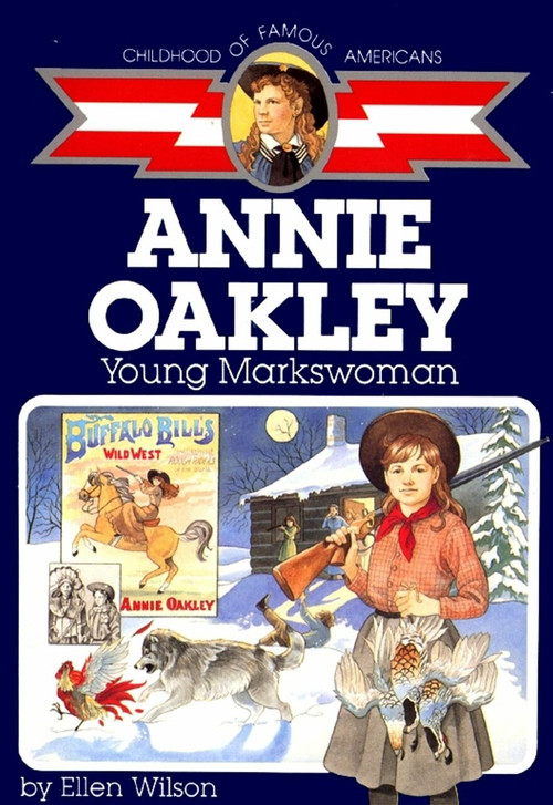 Annie Oakley (Young Markswoman) by Ellen Wilson, 9780689713460