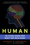 Human (The Science Behind What Makes Your Brain Unique) by Michael S. Gazzaniga, 9780060892890