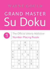 Grand Master Sudoku 1 by Wayne Gould, 9780060893286