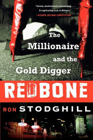 Redbone (The Millionaire and the Gold Digger) by Ron Stodghill, 9780060897222