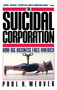 Suicidal Corporation by Paul H Weaver, 9780671675592