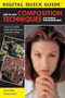 Step-By-Step Composition Techniques for Digital Photographers by Ernst Wildi, 9781584281580