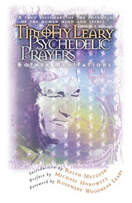 Psychedelic Prayers (And Other Meditations) by Timothy Leary, 9780914171843
