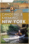 Canoeing & Kayaking New York by Kevin Stiegelmaier, 9780897326681