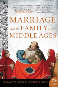 Marriage and the Family in the Middle Ages by Frances Gies, 9780060914684