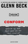 Conform (Exposing the Truth About Common Core and Public Education) by Glenn Beck, 9781476773889