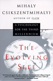 The Evolving Self by Mihaly Csikszentmihalyi, 9780060921927
