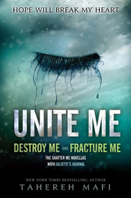 Unite Me by Tahereh Mafi, 9780062327963