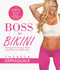 BOSS to BIKINI (The Bikini Boss Complete Transformation Program) by Theresa  DePasquale, 9781618688170