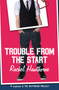 Trouble from the Start by Rachel Hawthorne, 9780062330710