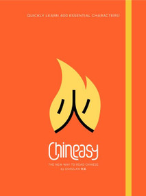 Chineasy (The New Way to Read Chinese) by ShaoLan Hsueh, Noma Bar, 9780062332097