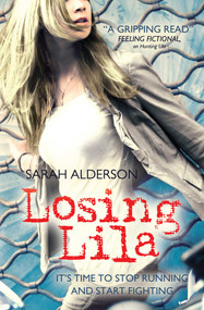 Losing Lila by Sarah Alderson, 9780857071972