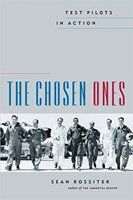 The Chosen Ones (Test Pilots in Action) by Sean Rossiter, 9781550549935