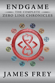 Endgame: The Complete Zero Line Chronicles by James Frey, 9780062332776