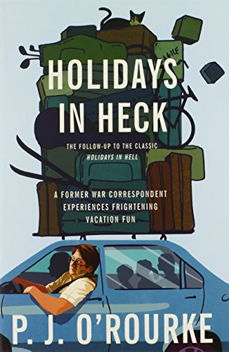 Holidays in Heck by P.  J. O'Rourke, 9780802145956