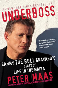 Underboss (Sammy the Bull Gravano's Story of Life in the Mafia) by Peter Maas, 9780060930967