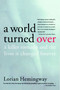 A World Turned Over (A Killer Tornado and the Lives It Changed Forever) by Lorian Hemingway, 9780743247672